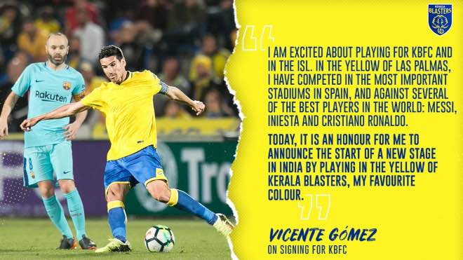 Vicente Gomez said on signing for Kerala Blasters FC