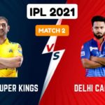IPL 2021 Match 2 CSK vs DC Match Preview, Head to Head and Playing XI