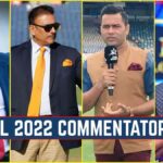 IPL 2022 Commentators List: Star announced commentators for IPL 2022