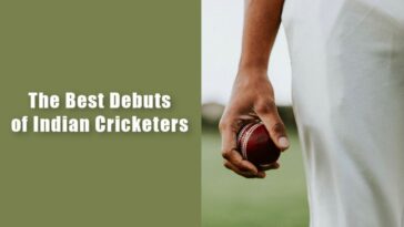 The Best Debuts of Indian Cricketers