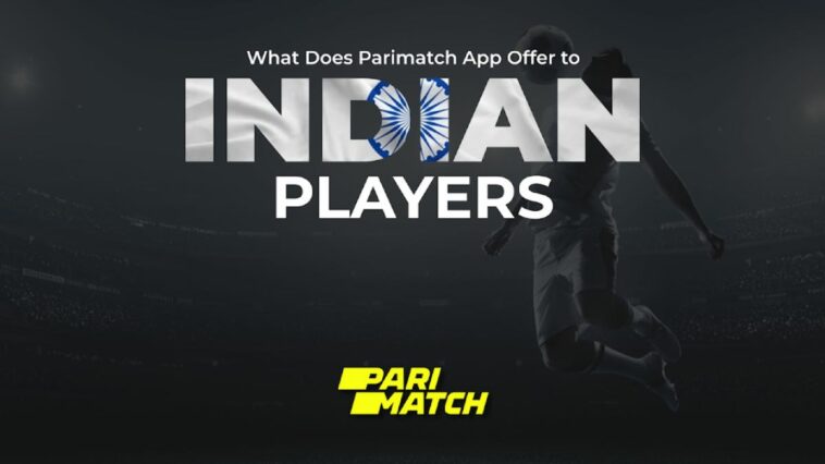 Parimatch App Review 2022: What does Parimatch App offer to Indian players?