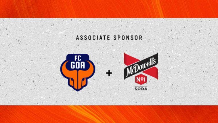 ISL 2022-23: FC Goa announces Mc Dowell’s No.1 Soda as the Associate Sponsor