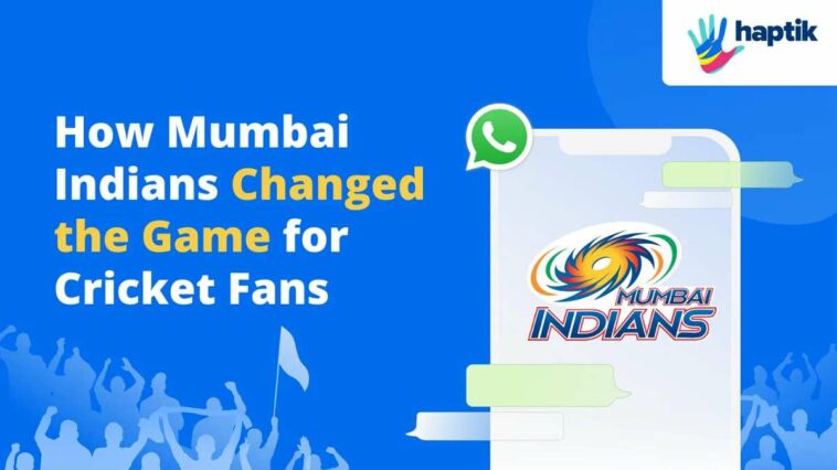 IPL 2023: Haptik continues its partnership with Mumbai Indians to bring fan Engagement through WhatsApp with its AI-powered Bot
