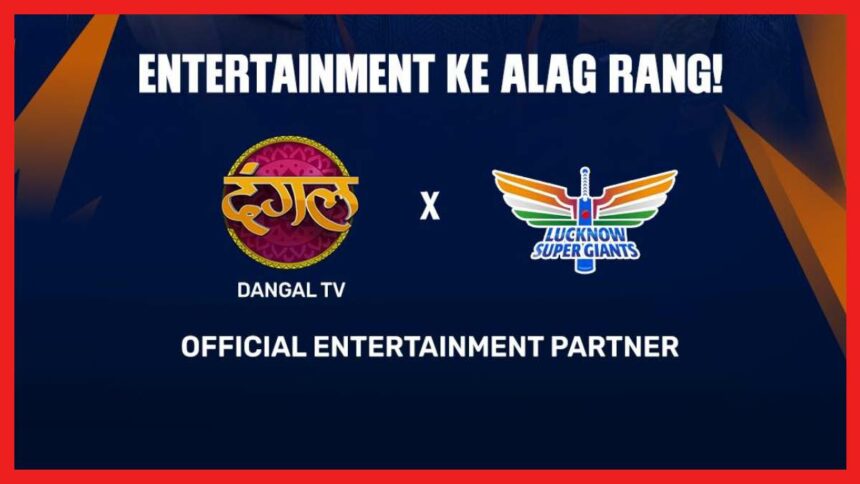 IPL 2024: Lucknow Super Giants onboards Dangal TV as Official Entertainment Partner